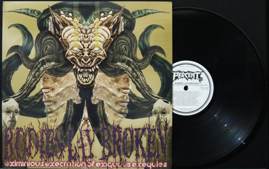 BODIES LAY BROKEN - Eximinious Execration Of Exiguous Exequies 12"