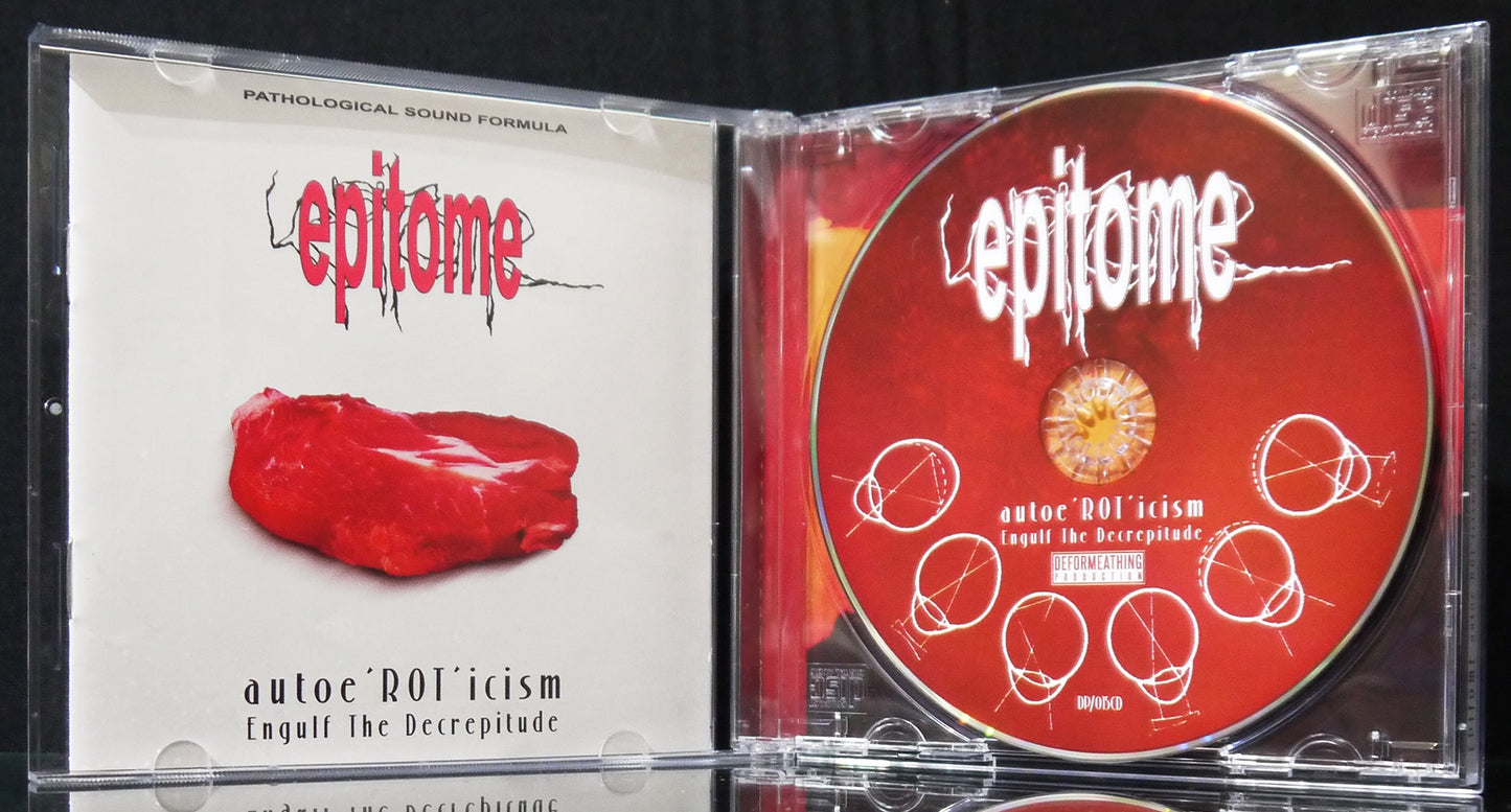 EPITOME - Autoe'ROT'icism / Engulf The Decrepitude CD