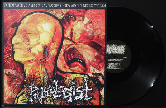 PATHOLOGIST - Putrefactive And Cadaverous Odes About Necroticism 12"