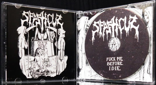 SPASTICUS - Fuck Me Before I Die CD