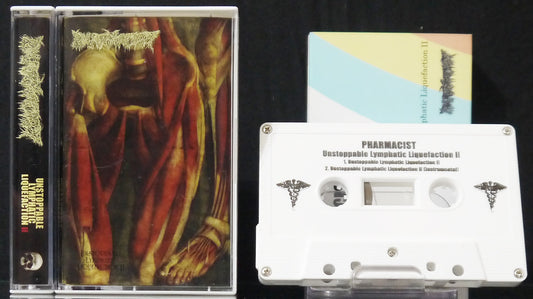 PHARMACIST - Unstoppable Lymphatic Liquefaction II MC Tape