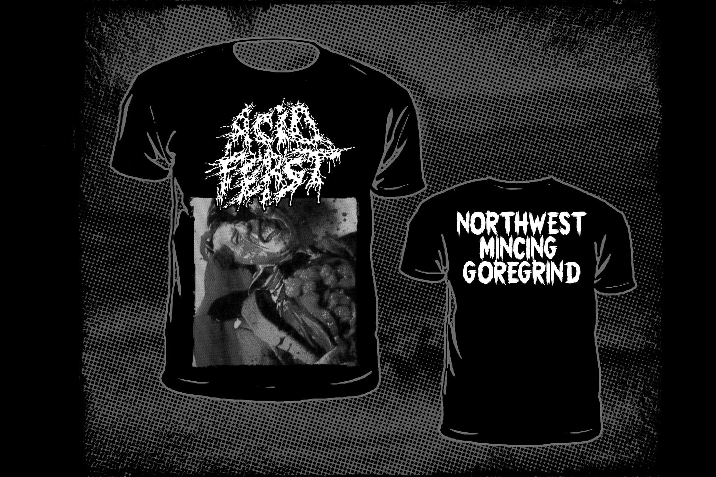 ACID FEAST - Northwest Mincing Goregrind  T-shirt